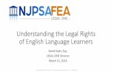 Understanding the Legal Rights of English Language Learnersnjpsa.org/.../UnderstandingtheLegalRightsofEnglishLanguageLearners(1… · with respect to states and public schools in