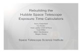Rebuilding the Hubble Space Telescope Exposure Time ...conference.scipy.org/...hubble_exposure_time.pdf · Hubble Space Telescope Exposure Time Calculators Perry Greenfield Ivo Busko
