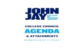 MONDAY, MAY 11, 2020 · 2020. 5. 7. · 1 JOHN JAY COLLEGE OF CRIMINAL JUSTICE The City University of New York The College Council Agenda Monday, May 11, 2020 Remote Conferencing