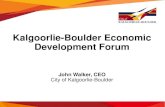 Kalgoorlie-Boulder Economic Development Forum · The 7 areas and their priorities are: Provide Energy Solutions •Solar power for the Goldfields. •Short term solutions to increase