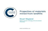 Properties of materials mined from landfills · landfill sites are suitable for enhanced landfill mining, for a combination of environmental, economic or practical reasons; • But