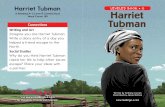 Harriet Tubman LEVELED BOOK G Harriet Harriet Tubman was a brave woman. Harriet Tubman lived in the