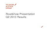 Roadshow Presentation Q2 2013 Results€¦ · Roadshow Presentation Q2 2013 Results 1. Cautionary Statement “This document contains forward-looking statements. These forward-looking
