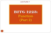 BITG 1113: Function (Part 2) - WordPress.com · Sending Data into a Function Values are passed to a function during the function call: e.g.: pow(a, b)-> passes values of a and b to