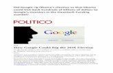 Did Google rig Obama s election so that Obama could kick ... · 2016 How Google Could Rig the 2016 Election Google has the ability to drive millions of votes to a candidate with no