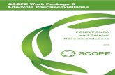 SCOPE Work Package 8 Lifecycle Pharmacovigilance and Referral...PSUR/PSUSA and Referral Recommendations 4 1. Introduction 1.1 Purpose of the document The purpose of this document is