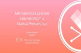 Microservices Lessons Learned From a Startup Perspective · updating. Kafka Streams Topic Service State Store (disk backed) ... Joined Filtered Grouped Aggregated etc. Streams make
