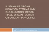 Sustainable organ donation systems and globalisation ... · Philippines—for solid organ transplantation. While transplant tourism is typically cheaper, transplant tourists may be