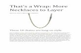 That’s a Wrap: More Necklaces to Layer...2016/03/24  · That’s a Wrap: More Necklaces to Layer March 24, 2016 by BRITTANY SIMINITZ These 10 chains are long on style We’ve talked