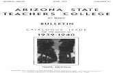 ARIZONA STATE TEACHERS COLLEGE...BULLETIN ARIZONA STATE TEACHERS COLLEGE GENERAL SERIES JUNE, 1939 NUMBER 32 CATALOGUE ISSUE FOR THE SESSION OF 1939-1940 TEMPE. ARIZONA Entered as