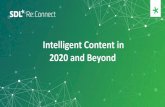 Intelligent Content in 2020 and Beyond · Intelligent Content with Linguistic AI Documents MS Word Framemaker, PDF XML tools, DITA CCMS Headless / Omnichannel Conditional Content