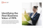 Identifying the Real Business Value of RPA · The benefits of Robotic Process Automation (RPA) often focus on cost and time-savings. While vitally important to any business, there’s
