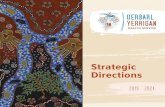 Strategic Directions - Derbarl Yerrigan · strategic priorities and future directions. Establish Key Performance Indicators for Executive Managers that focus on providing high quality