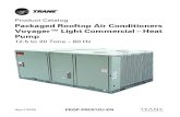 Product Catalog Packaged Rooftop Air Conditioners Voyager™ … · 2020. 9. 23. · with additional benefits for greater application flexibility. Voyager continues to provide the