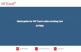 New Quick-guide for VR Travel online booking tool CYTRIC · 2019. 1. 24. · Your personal travelportal Access to your profile and logout Access to the Travel Arranger Dashboard,
