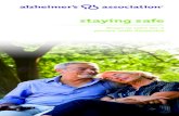 staying safe - My Thoughts on Dementia · Staying safe becomes increasingly important as Alzheimer’s disease progresses. With appropriate planning and accommodation, you can ensure