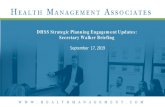 DHSS Strategic Planning Engagement Updates: Secretary Walker … · management. establish steering committee and conduct initial outreach: finalize project framework. finalize work