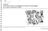 I SANIYA: A PUBLIC HEALTH COMMUNICATIONS PROGRAMME 1 … · '-• SANIYA: 1 A PUBLIC HEALTH COMMUNICATIONS PROGRAMME | IN A WEST AFRICAN TOWN M PROJET SANIYA Ministry of Health, Burkina