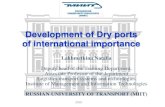 Development of Dry ports of international importance. RUT.pdf · Dry port of international importance - an inland location as a logistics centre connected to one or more modes of