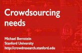 Crowdsourcing needs - crowdresearchcrowdresearch.stanford.edu/w/img_auth.php/4/45/01-18-needfinding.pdf · The status quo needs help.! Today’s platforms are notoriously bad at…!