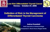 Definition of Risk in the Management of Differentiated ... · Definition of Risk in the Management of Differentiated Thyroid Carcinoma. Andrea Frasoldati. Unità Operativa di Endocrinologia.