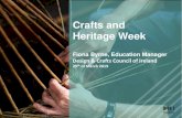 New Crafts and Heritage Week · 2020. 3. 4. · Heritage Week Fiona Byrne, Education Manager Design & Crafts Council of Ireland 29th of March 2019. ABOUT DCCoI Our Vision Ireland