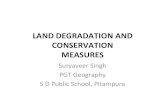 LAND%DEGRADATION%AND% CONSERVATION% MEASURES · CausesofLand% Degradaon2% •In!states!like!Gujarat,!Rajasthan,! MadhyaPradesh!and!Maharashtra overgrazing!is!one!of!the!main!reasons!