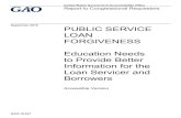 GAO-18-547, Accessible Version, PUBLIC SERVICE LOAN ...PUBLIC SERVICE LOAN FORGIVENESS Education Needs to Provide Better Information for the Loan Servicer and Borrowers What GAO Found