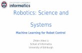Robotics: Science and Systemswcms.inf.ed.ac.uk/ipab/rss/lecture-notes-2018-2019/17 RSS Machine... · 2. explore some new solutions, uncover our blind spots, create more inventions;