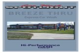 BREEZE THRU - Tunnel, Automatic and Self Service Car Wash ... · Express Tunnel Car Wash. John and Andrea began their quest to build an exceptional Express Wash by touring the United