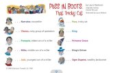 PUSS IN BOOTS: by Laura Peetoom - ScholasticPuss in Boots was best man. The King wept with joy. Later came children: Two girls and a boy. With children and wife, With riches and laughter,