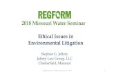 2018 Missouri Water Seminar Ethical Issues in ... · Ethical Issues in Environmental Litigation Comment 2. … a consultation is likely to have occurred if a lawyer, either in person