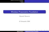 Windows Presentation Foundation · 2006. 12. 2. · Architektura WPF Wszstkie funkcje graﬁczne WPF są wykonywane przy pomocy bibliotek DirectX. Kod za to odpowiedzialny, milcore,