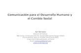 Comunicación para el Desarrollo Humano y el Cambio Social · Comunicación para el Desarrollo Humano y el Cambio Social. El papel de la Comunicación en la Incidencia Política para