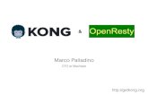 Kong openresty slides · Kong is an open-source management layer for APIs to secure, manage and extend APIs and Microservices.