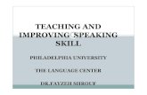 TEACHING AND IMPROVING SPEAKING SKILL · Teaching Speaking Speaking English is the main goal of many adult learners. Their personalities play a large role in determining how quickly