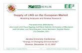 Supply of LNG on the European Market · Supply of LNG on European Markets-10-Jacobs University „Energy in Changing Environments“ The EGM (European Gas Model) - Ruud Egging, Steven