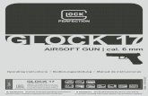 AIRSOFT GUN | cal. 6 mmdocs.a-alvarez.com/manual-Glock-17-4GEN-Airsoft.pdf · 2019. 6. 14. · • Only unloaded airsoft guns are to be handed over to another person. • This airsoft