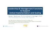 Leadership & Management Functions to Support Active ...Active Implementation & Scaling Functions Leadership and Management Aldridge, Boothroyd, Fleming, Lofts-Jarboe, Morrow, Ritchie,