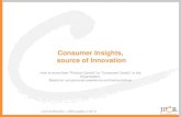 Consumer Insights, source of Innovation insights source of... · Digital anthropology/ Trends Generation Participation/ Co-creation with consumers Traditional Research (Ad Hoc ...