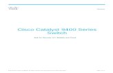 Cisco Catalyst 9400 Series Switch Data SheetCisco Catalyst 9400 Series Chassis The Cisco Catalyst 9400 Series offers three chassis options and a wide range of line card options (Table