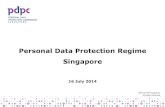 Personal Data Protection Regime Singapore Briefing.pdf · Singapore’s Personal Data Protection Act 2012 (PDPA) was enacted in Nov 2012 and parts relating to the administration of