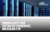 BRINGING AI INTO YOUR EXISTING HPC ENVIRONMENT, AND ... · Apache/ Ambari/ MapR Control System NA Schedulers Slurm, PBS YARN, Mesos NA File Systems High-performance Distributed POSIX