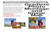 Gradient Photo Montage Image Map - University of DelawarePhotoshop 4.0 Tips & Tricks Page 4 Montage Map To get the best effect for your images, try experi - menting with the direction