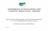 EXPERIENCE IN DEVELOPING ONE COUNTRY MNCH PLAN - … · • Phase I : 2007-2009 – Immediate removal of major bottlenecks • Phase II: 2010-2012 – implementation will be reinforced