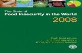 The State of Food Insecurity 2008 · enable the agriculture sector, especially smallholders in developing countries, to respond to the high prices; and (ii) carefully targeted safety
