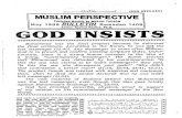 GOD INSI·STS · 2018. 11. 5. · GOD INSI·STS *****: Muhammad was the final prophet because he delivered the final According to the Koran, he was not the last messenger (33:40).