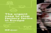 The urgent case to stop factory farms in Europe...Based on: ‘The Urgent Case for a Ban on Factory Farms’ - Food & Water Watch - May 2018 Friends of the Earth Europe gratefully