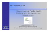 Environmental and Public Health Tracking and Biomonitoring ......Biomonitoring Pilot Program in Minnesota Minnesota Statutes 144.995- 144.998 4 Pilot projects: – Perfluorocarbons