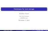 Databases for text storage · 1 Introduction 2 PostgresSQL 3 MongoDB Jonathan Ronen (NYU) databases December 1, 2014 2 / 24. ... Basics of SQL SELECT statement ... MongoDB Document